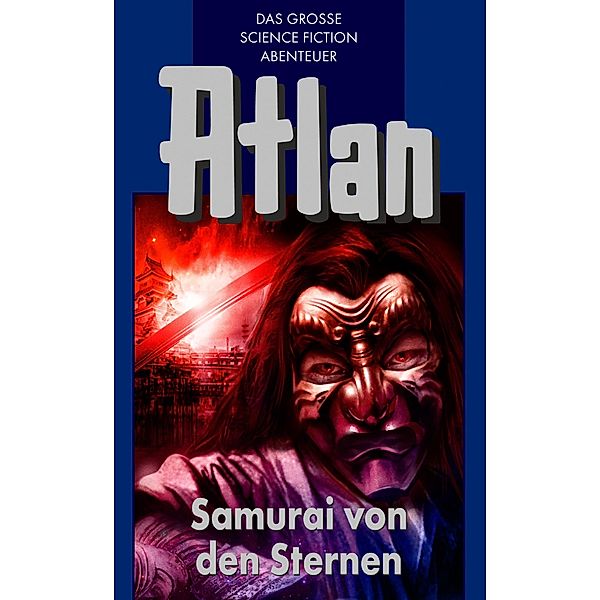 Samurai von den Sternen / Perry Rhodan - Atlan Blauband Bd.12, Hans Kneifel