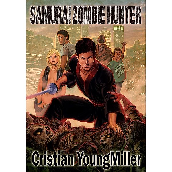 Samurai Zombie Hunter / RateABull Publishing, Cristian Youngmiller