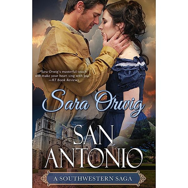 San Antonio / A Southwestern Saga, Sara Orwig