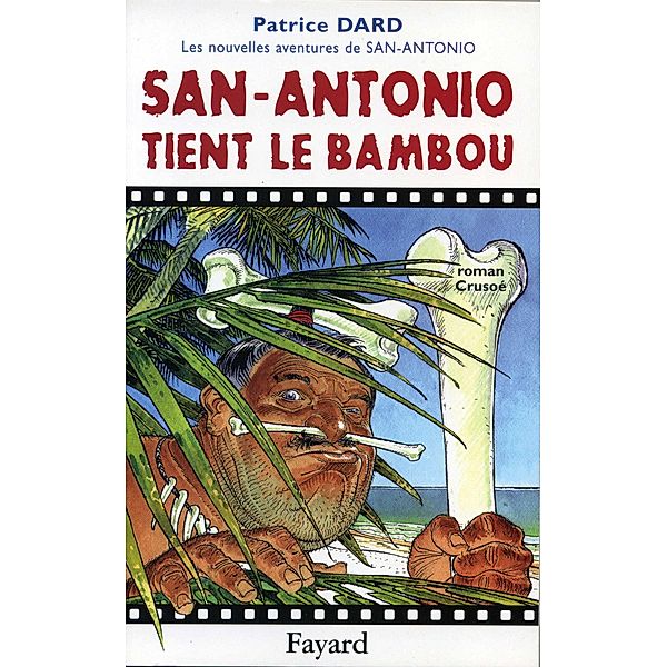 San-Antonio tient le bambou / Littérature Française, Patrice Dard