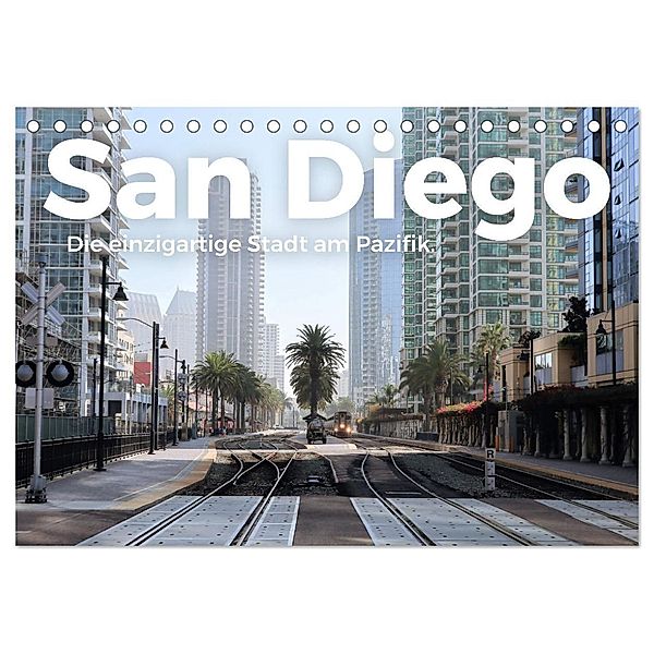 San Diego - Die einzigartige Stadt am Pazifik. (Tischkalender 2024 DIN A5 quer), CALVENDO Monatskalender, M. Scott