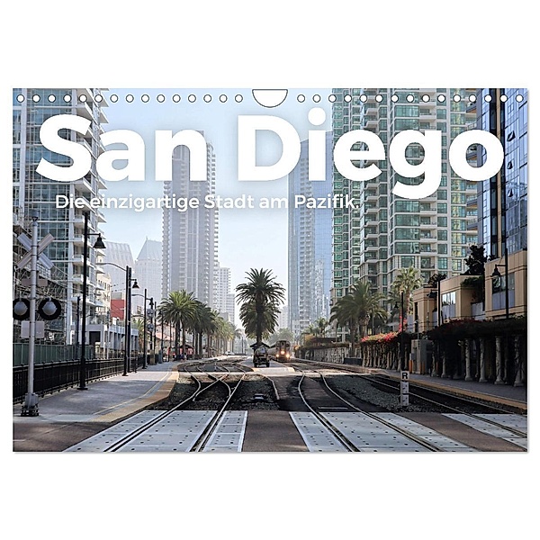 San Diego - Die einzigartige Stadt am Pazifik. (Wandkalender 2024 DIN A4 quer), CALVENDO Monatskalender, M. Scott