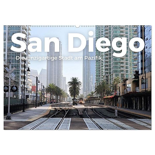 San Diego - Die einzigartige Stadt am Pazifik. (Wandkalender 2024 DIN A2 quer), CALVENDO Monatskalender, M. Scott
