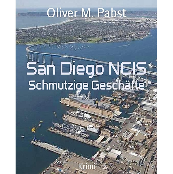 San Diego NCIS, Oliver M. Pabst