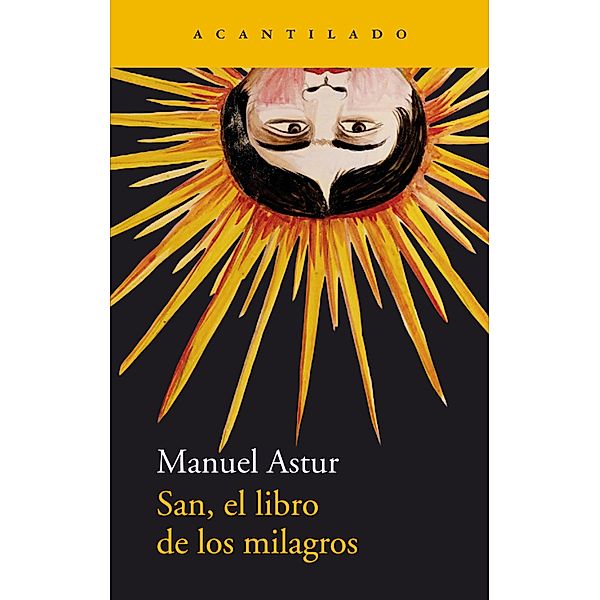 San, el libro de los milagros / Narrativa del Acantilado Bd.335, Manuel Astur