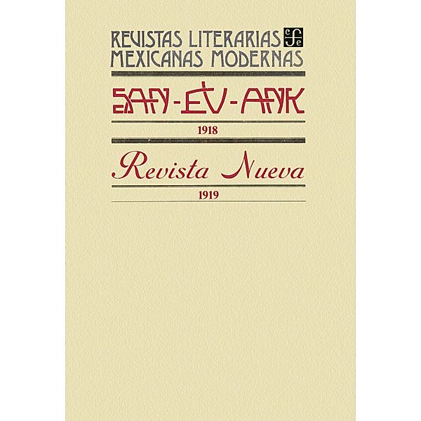 San-Ev-Ank, 1918. Revista Nueva, 1919 / Revistas Literarias Mexicanas Modernas, Varios Autores