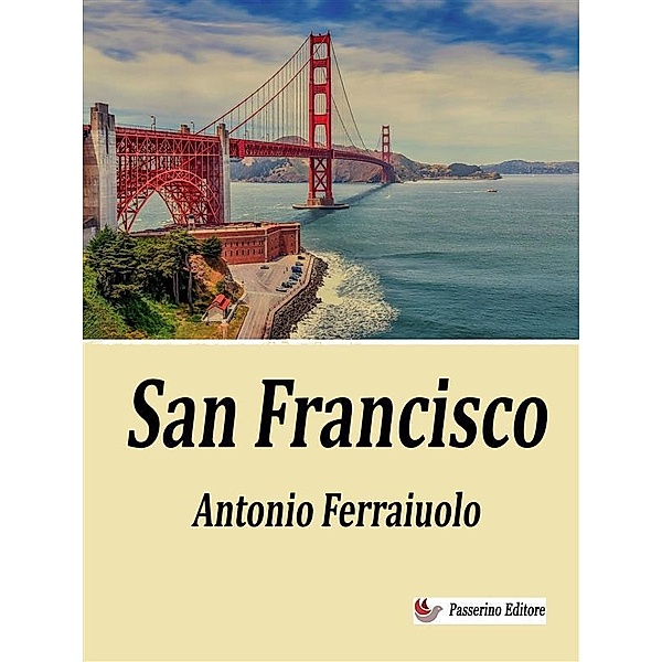 San Francisco, Antonio Ferraiuolo