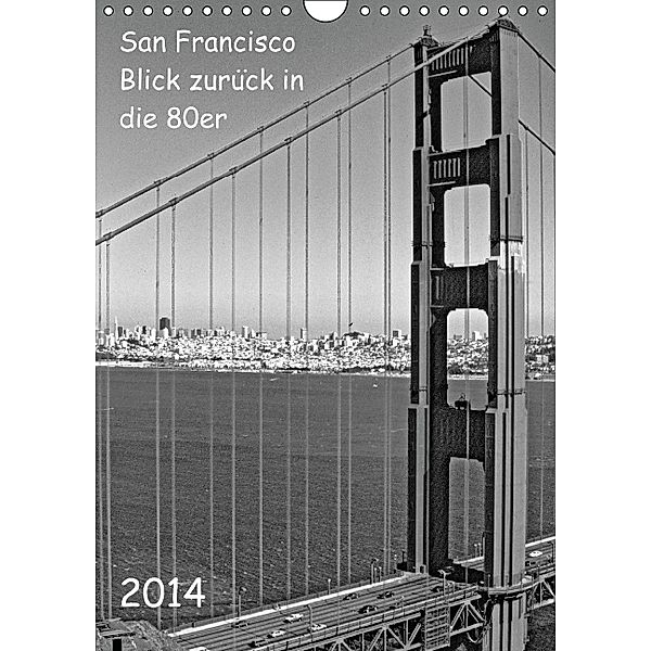 San Francisco - 80er in SW (Wandkalender 2014 DIN A4 hoch), Michael Möller