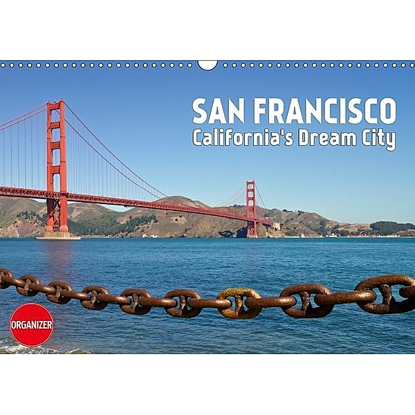 SAN FRANCISCO California's Dream City (Wall Calendar 2019 DIN A3 Landscape), Melanie Viola