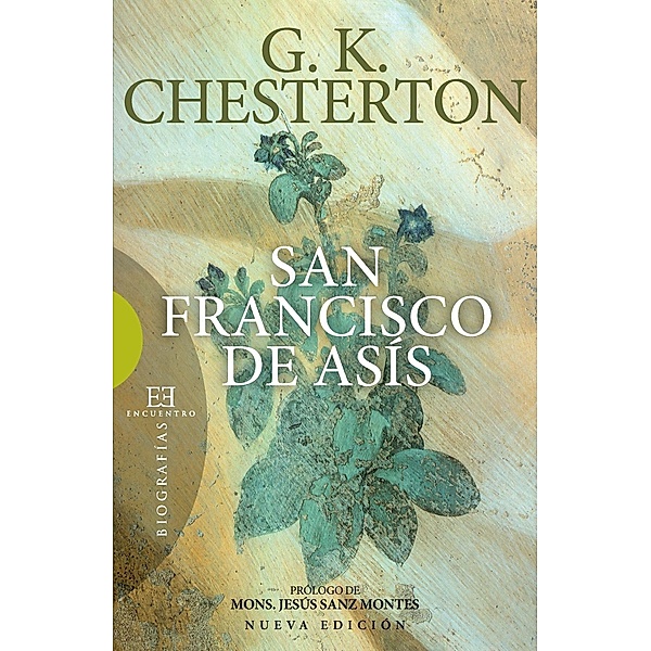 San Francisco de Asís / Ensayo, Gilbert Keith Chesterton