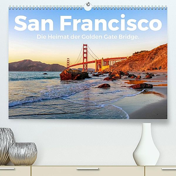 San Francisco - Die Heimat der Golden Gate Bridge. (Premium, hochwertiger DIN A2 Wandkalender 2023, Kunstdruck in Hochgl, M. Scott