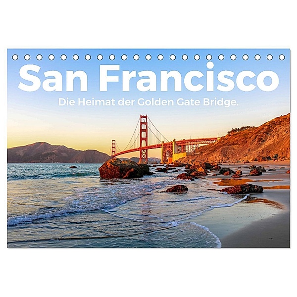 San Francisco - Die Heimat der Golden Gate Bridge. (Tischkalender 2024 DIN A5 quer), CALVENDO Monatskalender, M. Scott