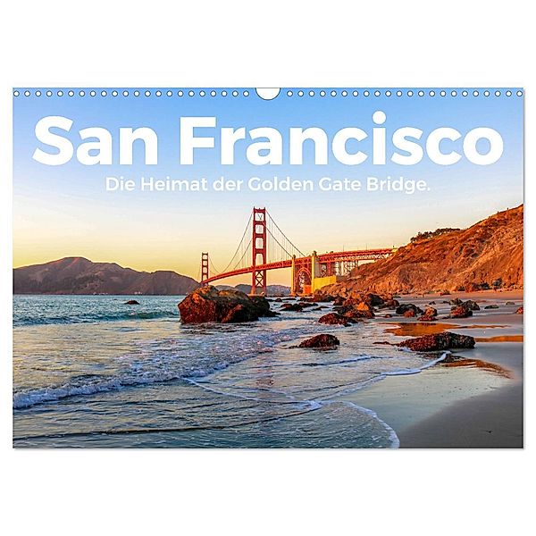 San Francisco - Die Heimat der Golden Gate Bridge. (Wandkalender 2024 DIN A3 quer), CALVENDO Monatskalender, M. Scott