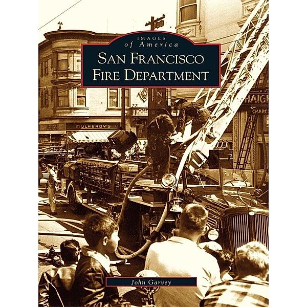 San Francisco Fire Department, John Garvey