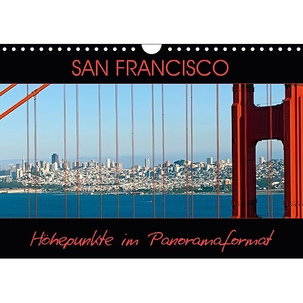SAN FRANCISCO Höhepunkte im Panoramaformat (Wandkalender 2018 DIN A4 quer), Melanie Viola
