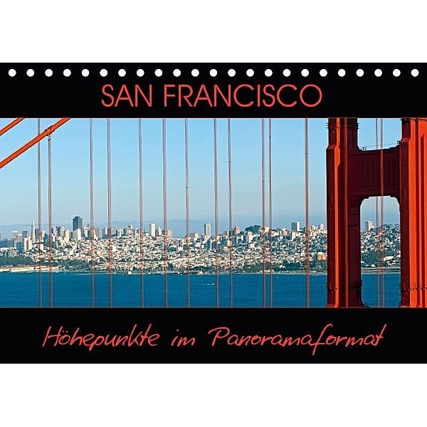 SAN FRANCISCO Höhepunkte im Panoramaformat (Tischkalender 2018 DIN A5 quer), Melanie Viola