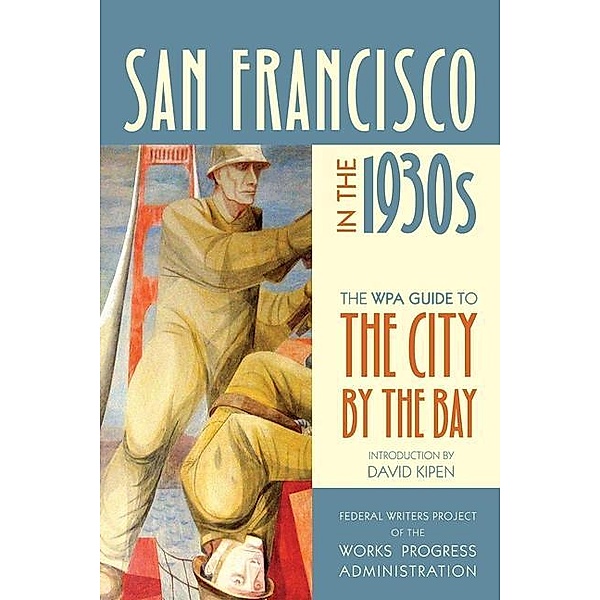 San Francisco in the 1930s, Federal Writers Project of the Works Progress Administration