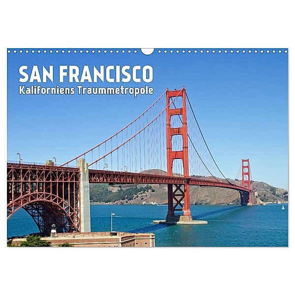 SAN FRANCISCO Kaliforniens Traummetropole (Wandkalender 2024 DIN A3 quer), CALVENDO Monatskalender, Melanie Viola