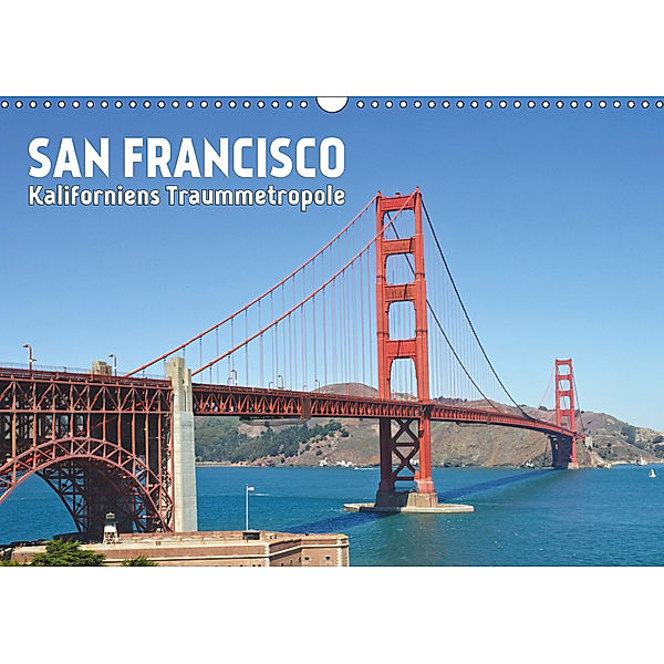 SAN FRANCISCO Kaliforniens TraummetropoleCH-Version (Wandkalender 2019 DIN A3 quer), Melanie Viola
