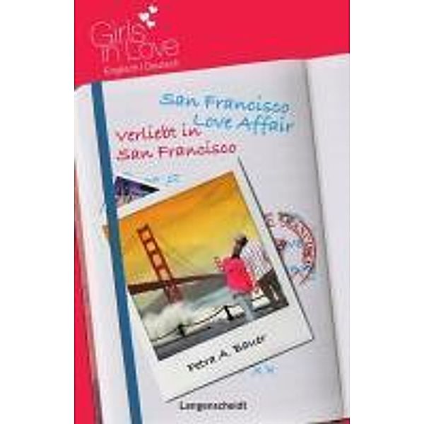 San Francisco Love Affair - Verliebt in San Francisco, Petra A. Bauer