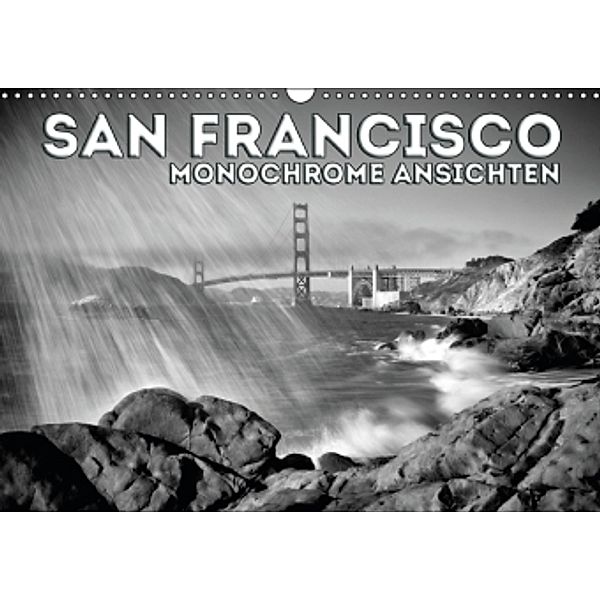 SAN FRANCISCO Monochrome Ansichten (Wandkalender 2016 DIN A3 quer), Melanie Viola