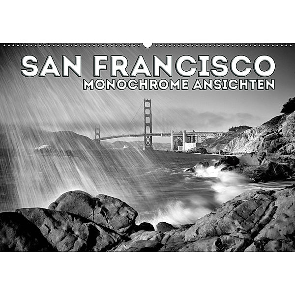 SAN FRANCISCO Monochrome Ansichten (Wandkalender 2019 DIN A2 quer), Melanie Viola