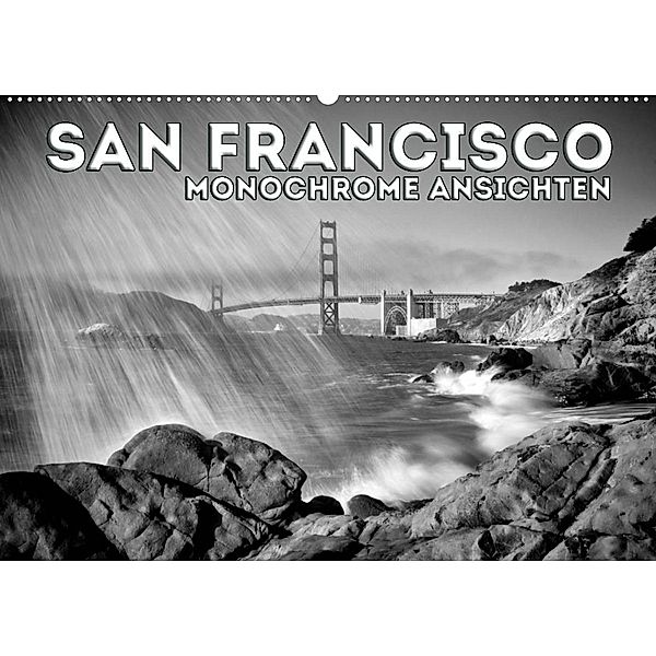 SAN FRANCISCO Monochrome Ansichten (Wandkalender 2023 DIN A2 quer), Melanie Viola