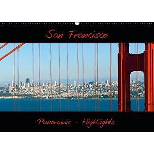 SAN FRANCISCO - Panoramic Highlights / NL-Version (Wandkalender 2015 DIN A2 vertikaal), Melanie Viola