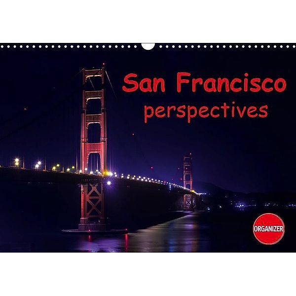 San Francisco perspectives (Wall Calendar 2019 DIN A3 Landscape), Andreas Schoen