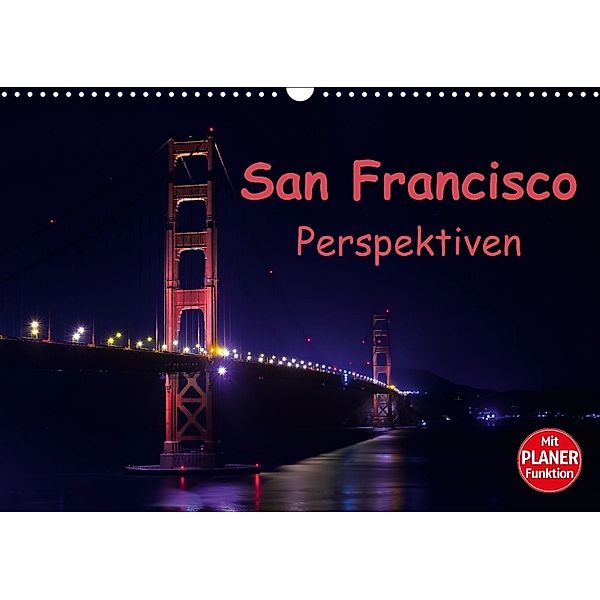 San Francisco PerspektivenCH-Version (Wandkalender 2018 DIN A3 quer) Dieser erfolgreiche Kalender wurde dieses Jahr mit, Andreas Schön