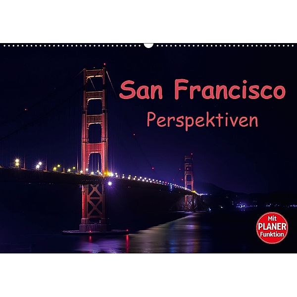 San Francisco PerspektivenCH-Version (Wandkalender 2018 DIN A2 quer) Dieser erfolgreiche Kalender wurde dieses Jahr mit, Andreas Schön