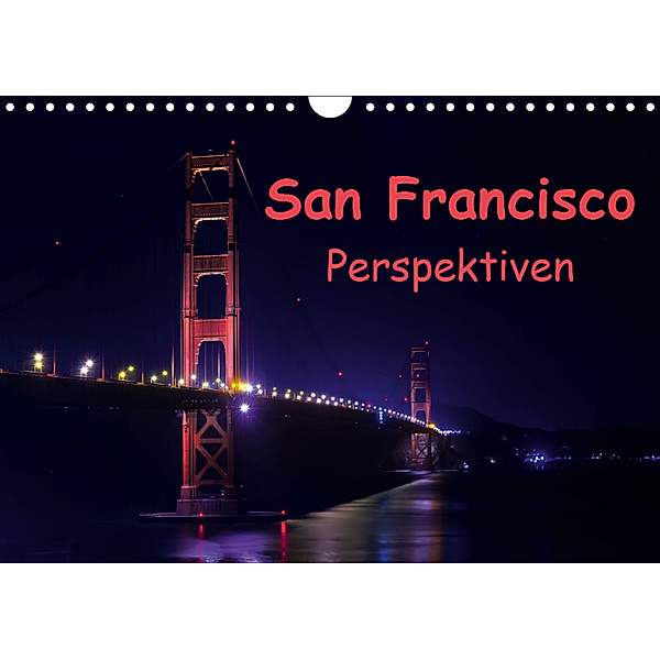 San Francisco PerspektivenCH-Version (Wandkalender 2019 DIN A4 quer), Andreas Schön