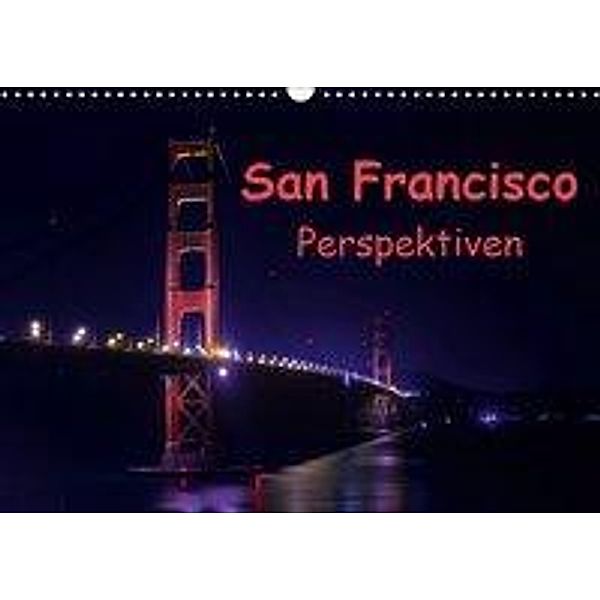 San Francisco PerspektivenCH-Version (Wandkalender 2019 DIN A3 quer), Andreas Schön