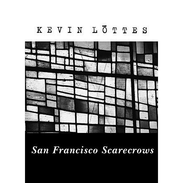 San Francisco Scarecrows / Kevin Lottes, Kevin Lottes