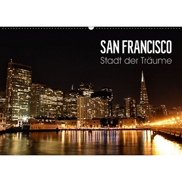 San Francisco - Stadt der Träume (Wandkalender 2016 DIN A2 quer), Christian Colista