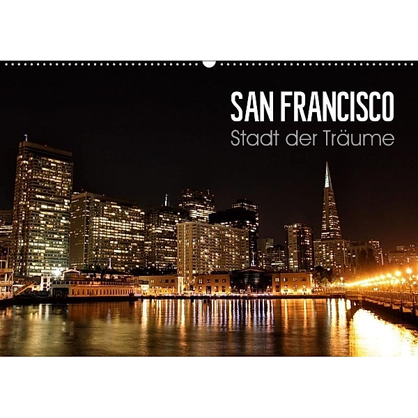 San Francisco - Stadt der Träume (Wandkalender 2019 DIN A2 quer), Christian Colista