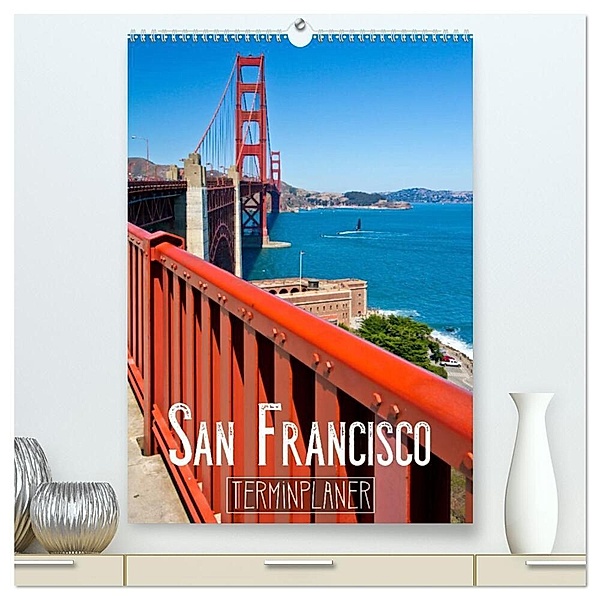 SAN FRANCISCO Terminplaner (hochwertiger Premium Wandkalender 2024 DIN A2 hoch), Kunstdruck in Hochglanz, Melanie Viola