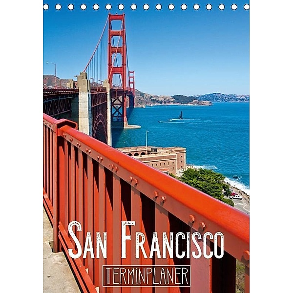 SAN FRANCISCO Terminplaner (Tischkalender 2017 DIN A5 hoch), Melanie Viola
