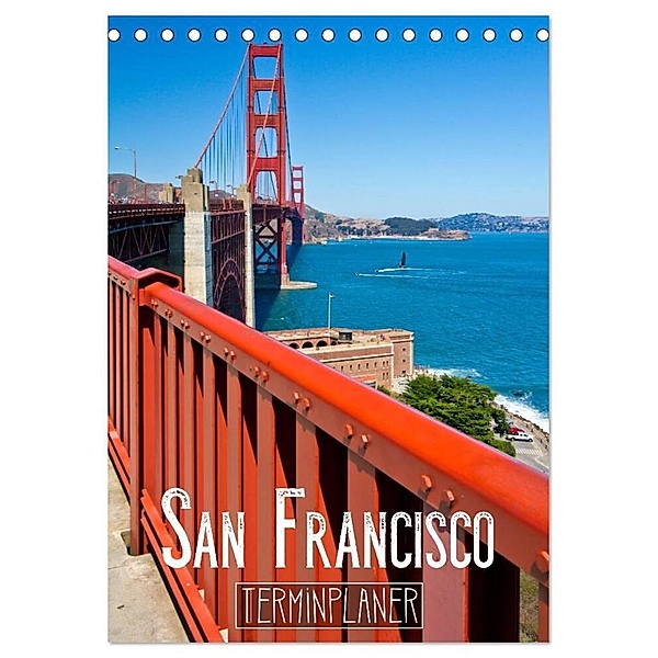 SAN FRANCISCO Terminplaner (Tischkalender 2024 DIN A5 hoch), CALVENDO Monatskalender, Melanie Viola