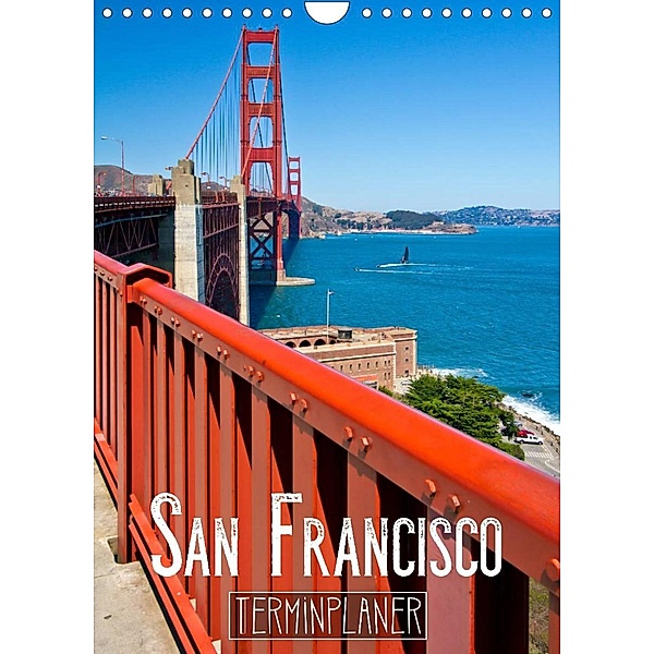 SAN FRANCISCO Terminplaner (Wandkalender 2023 DIN A4 hoch), Melanie Viola