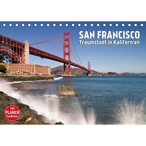 SAN FRANCISCO Traumstadt in Kalifornien (Tischkalender 2016 DIN A5 quer), Melanie Viola