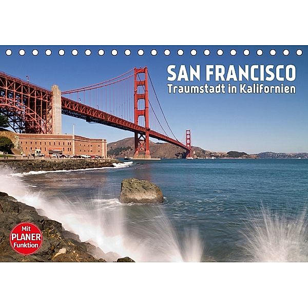 SAN FRANCISCO Traumstadt in Kalifornien (Tischkalender 2018 DIN A5 quer), Melanie Viola