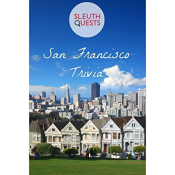 San Francisco Trivia / BookCaps, Sleuthquests