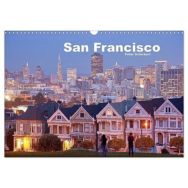 San Francisco (Wandkalender 2024 DIN A3 quer), CALVENDO Monatskalender, Peter Schickert