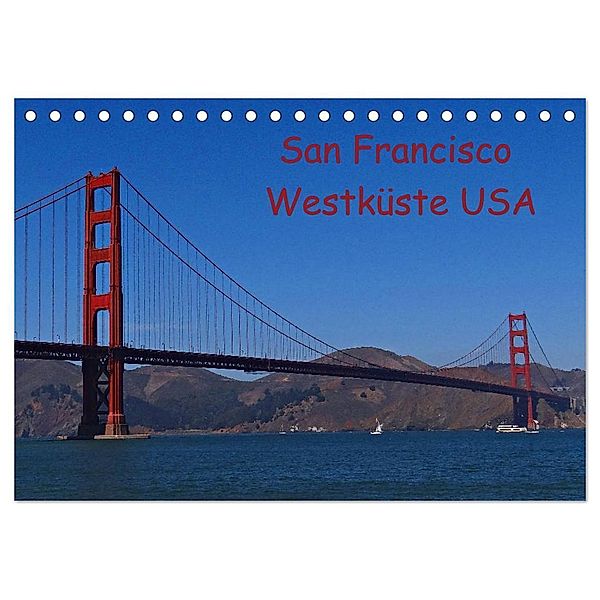 San Francisco Westküste USA (Tischkalender 2024 DIN A5 quer), CALVENDO Monatskalender, Petra Schauer