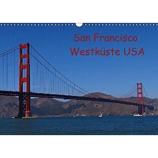 San Francisco Westküste USA (Wandkalender 2015 DIN A3 quer), Petra Schauer