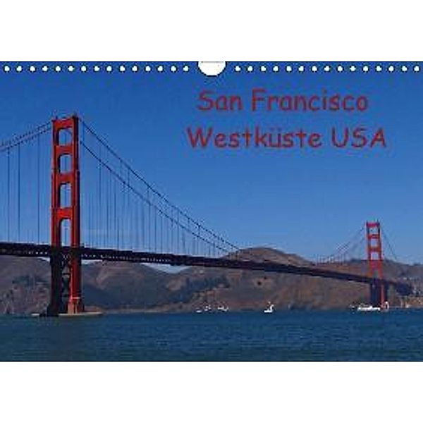 San Francisco Westküste USA (Wandkalender 2015 DIN A4 quer), Petra Schauer