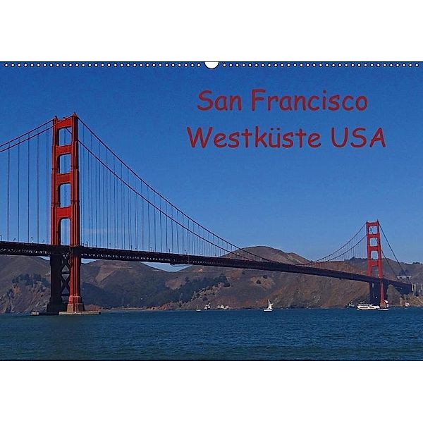 San Francisco Westküste USA (Wandkalender 2017 DIN A2 quer), Petra Schauer