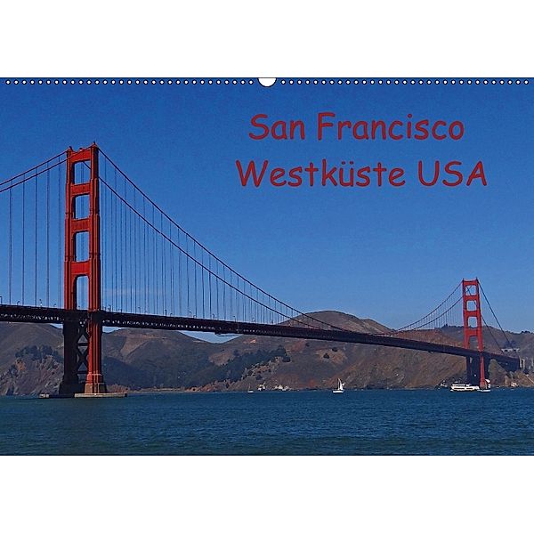 San Francisco Westküste USA (Wandkalender 2018 DIN A2 quer), Petra Schauer