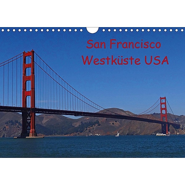 San Francisco Westküste USA (Wandkalender 2021 DIN A4 quer), Petra Schauer